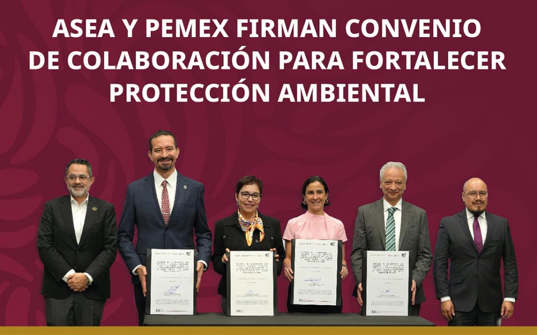 Firma de convenio de colaboración ASEA-PEMEX