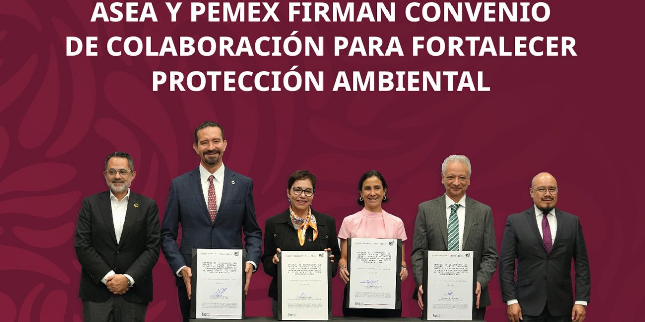 Firma de convenio de colaboración ASEA-PEMEX