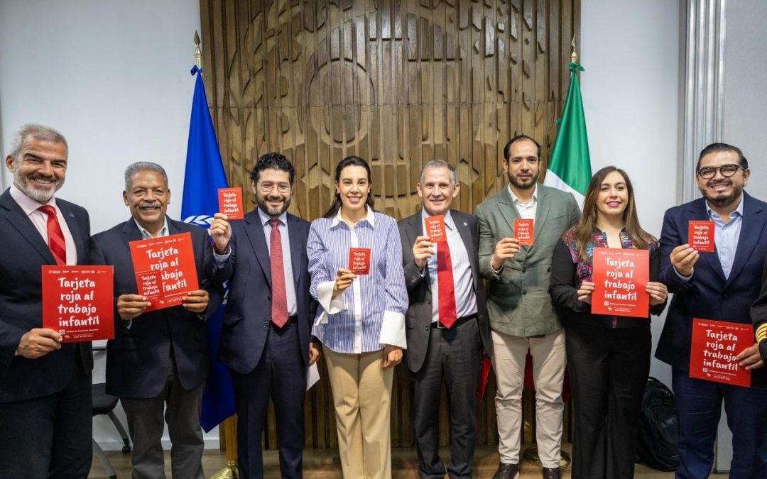 STPS, SECTUR y OIT lanzan en México la campaña “Tarjeta Roja al Trabajo Infantil”