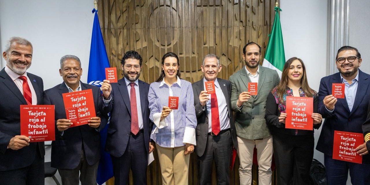 STPS, SECTUR y OIT lanzan en México la campaña “Tarjeta Roja al Trabajo Infantil”