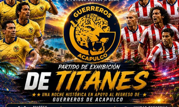 LEYENDAS DE AMÉRICA Y CHIVAS ENCENDERÁN EL RENACER DE GUERREROS DE ACAPULCO