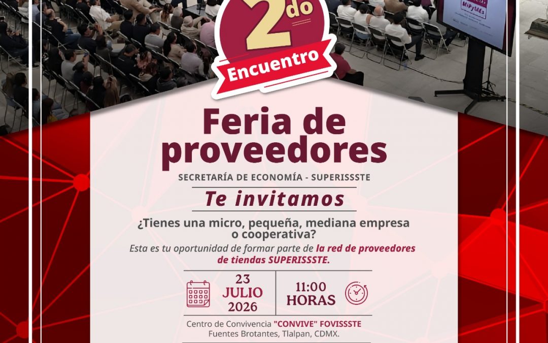 SUPERISSSTE impulsa la integración de empresas mexicanas a su red de suministro con la Segunda Feria de Proveedores «Conecta MiPyMEs»