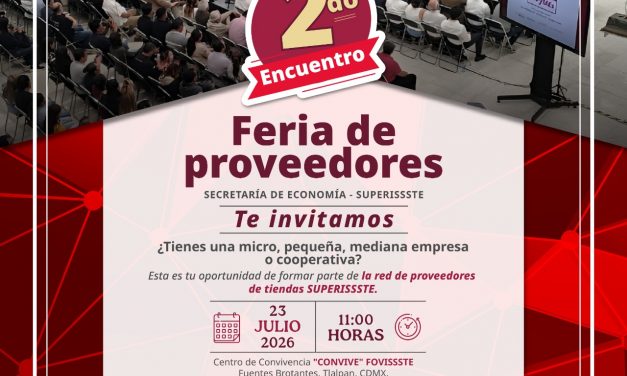 SUPERISSSTE impulsa la integración de empresas mexicanas a su red de suministro con la Segunda Feria de Proveedores «Conecta MiPyMEs»