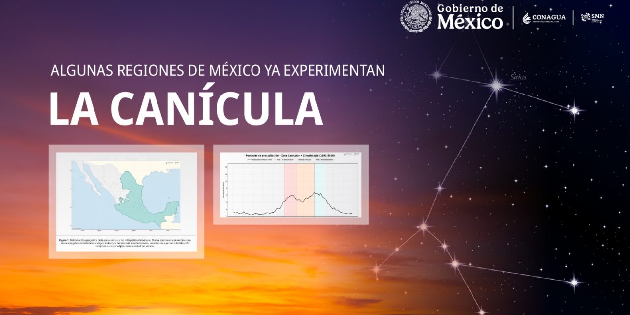 Algunas regiones de México ya experimentan la canícula