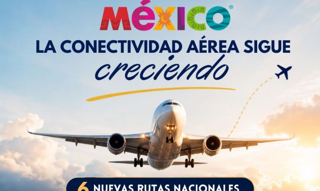 En julio entran en operación seis nuevas rutas aéreas nacionales