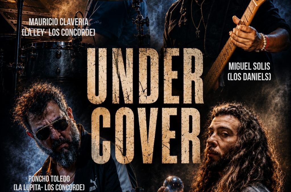 CON ESTRELLAS DEL ROCK LATINO, UNDER COVER LLEGA ESTE FIN DE SEMANA A LA MARAKITA EN CDMX
