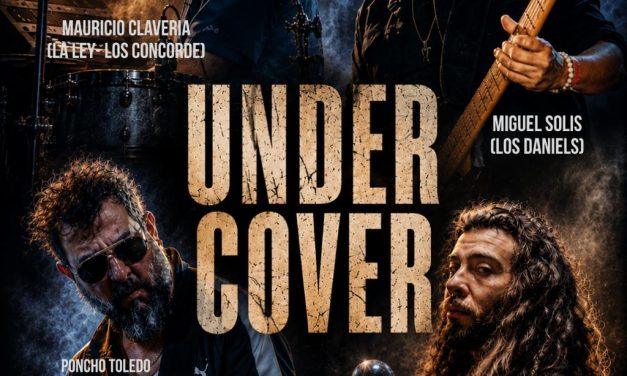 CON ESTRELLAS DEL ROCK LATINO, UNDER COVER LLEGA ESTE FIN DE SEMANA A LA MARAKITA EN CDMX