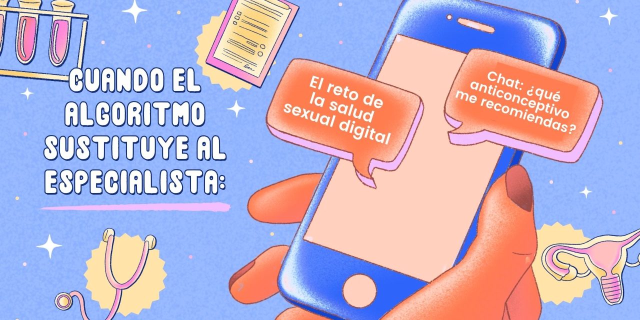 Cuando el algoritmo sustituye al especialista: el reto de la salud sexual digital. 