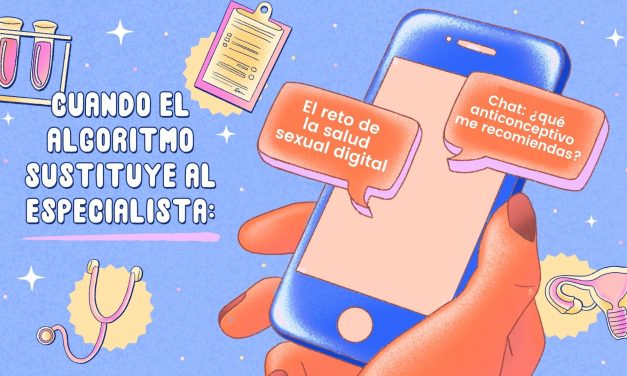 Cuando el algoritmo sustituye al especialista: el reto de la salud sexual digital. 