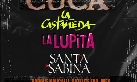 CUCA, LA CASTAÑEDA, LA LUPITA Y SANTA SABINA HARÁN RETUMBAR EL PARQUE NAUCALLI CON “90’S ROCK”