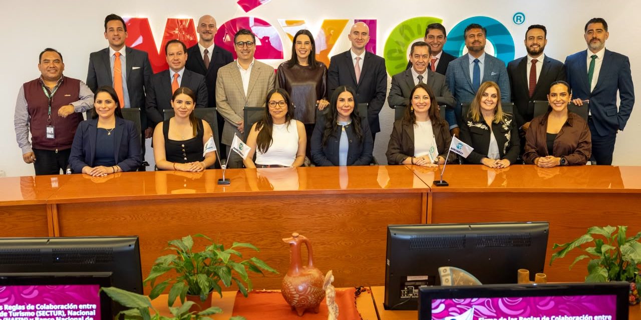Fortalecen Sectur, Nafin y Bancomext colaboración para impulsar el crecimiento del sector turístico